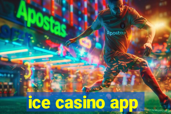 ice casino app